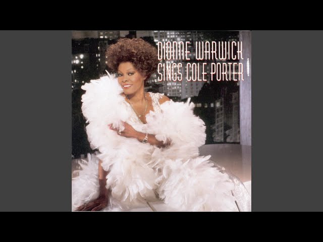 Dionne Warwick
 - Just One Of Those Things