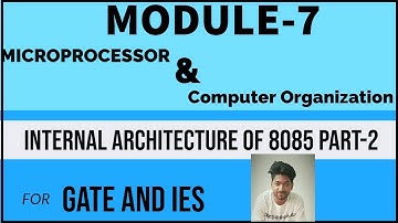 Microprocessor and Computer Organization Module-7 | Internal Architecture of 8085 Part-2 | EC