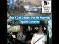 Learn to Drive: Don’t Get Caught Out By Average Speed Cameras