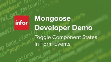 Infor Mongoose: Developer Demo - Toggle Component States In Form Events