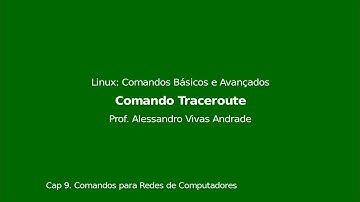 [Cap 9. Comandos para Redes de Computadores]  - Comando traceroute