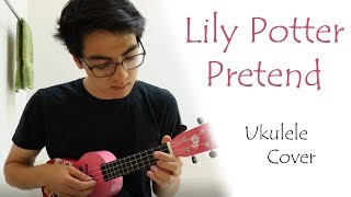 Lily Potter - Pretend (ukulele cover)