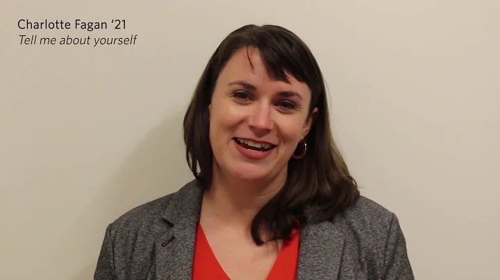Charlotte Fagan ' 21 - Tell Me About Yourself