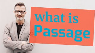 Passage  Meaning Of Passage