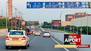 Delhi Magical Transformation - Delhi Airport Road from Mahipalpur to IGI Terminal 3 & Aerocity