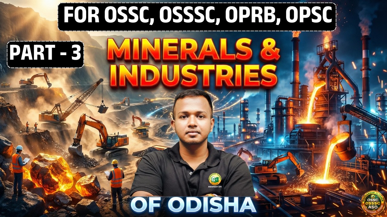 OSSC CGL 2025 || ODISHA GEOGRAPHY || MINERALS & INDUSTRIES OF ODISHA || PART - 3 || #ossc