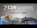 CDR Systems – Vacuum Lock™ Cushions