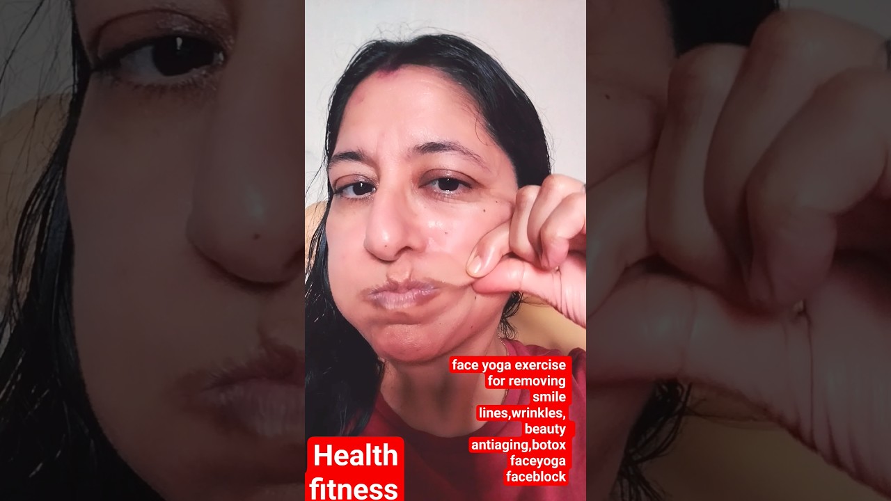 face yoga exercise for removing smile lines,wrinkles,beauty  