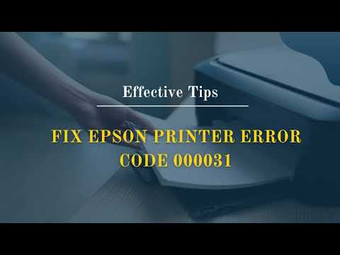 Easy Solutions to Fix Epson Printer Error Code 000031