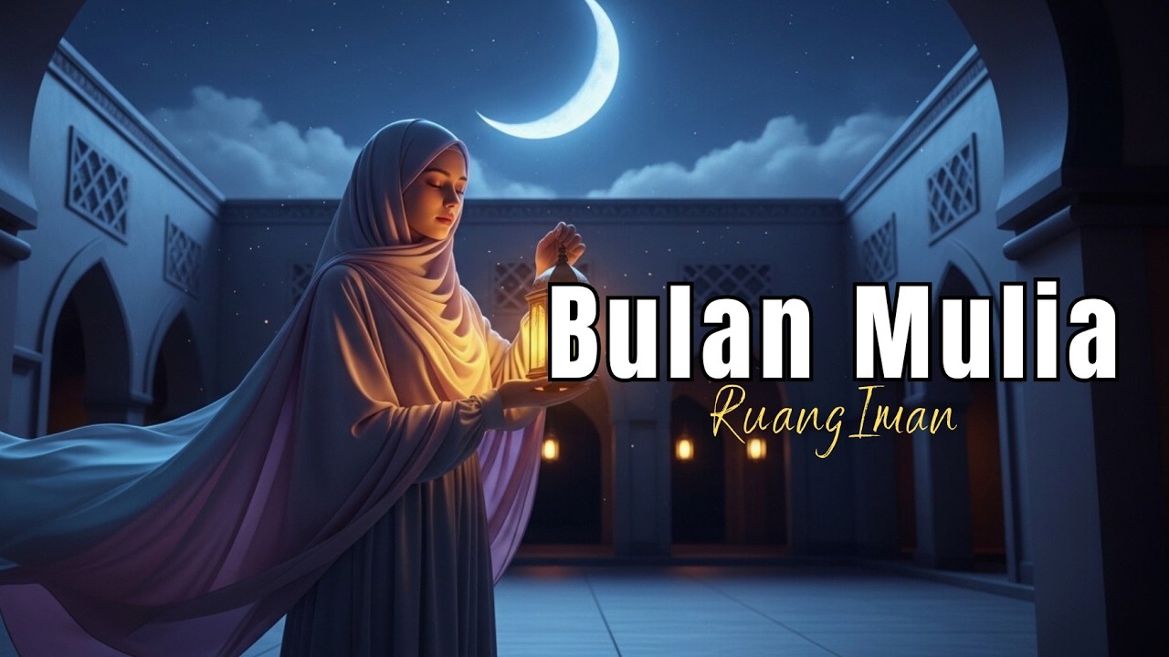 Bulan Mulia 🤲 Lagu Islami Terbaik Ramadhan 2026