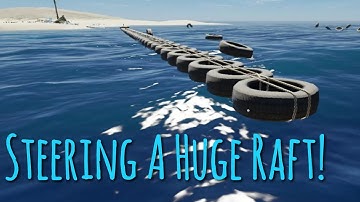 Trying To Steer A Huge Raft! | Stranded Deep
