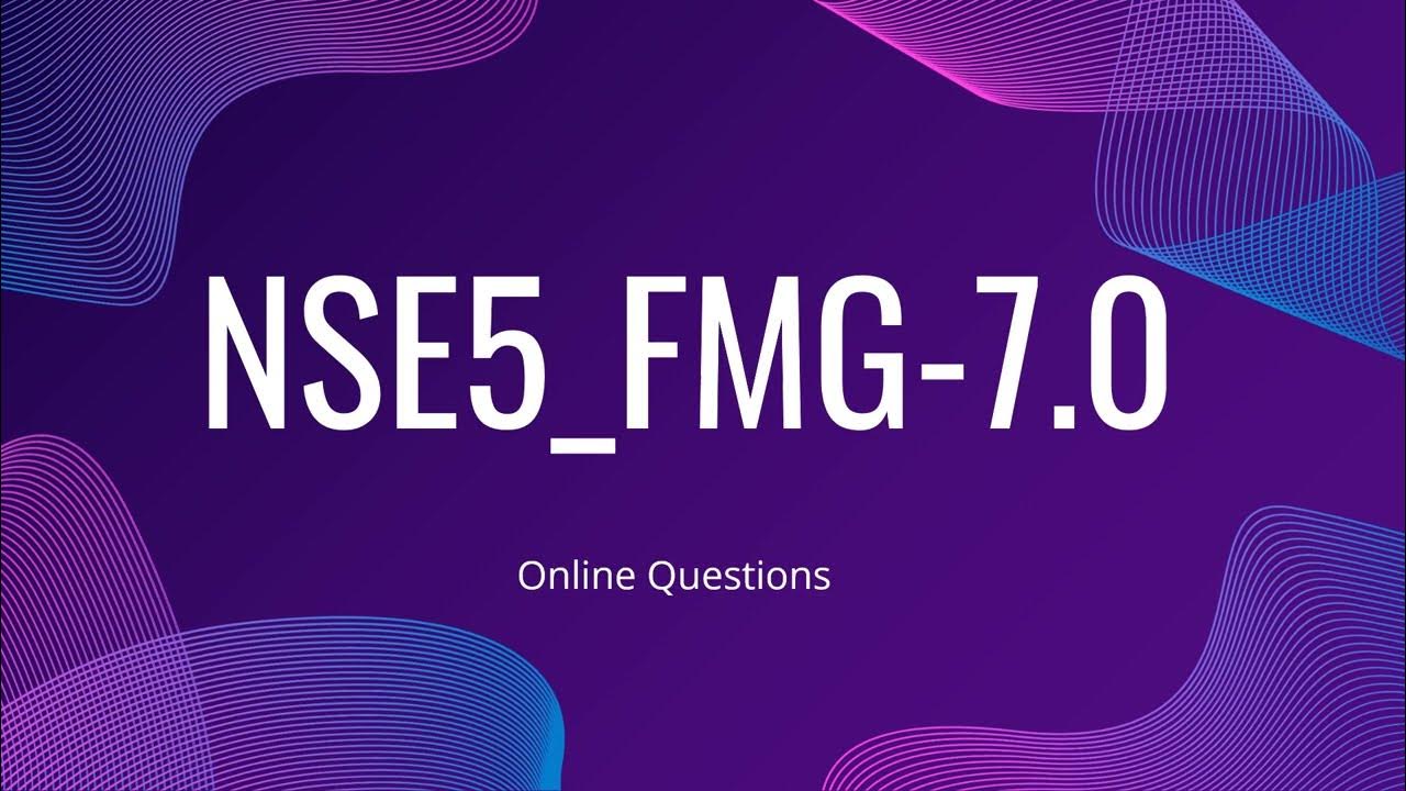 NSE5_FSM-6.3 Prüfungsinformationen