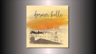 Former Belle -  Not The Time