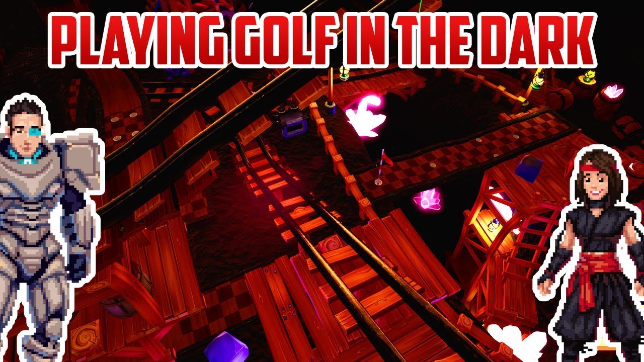 Golf It: PLAYING PUTT PUTT IN THE DARK