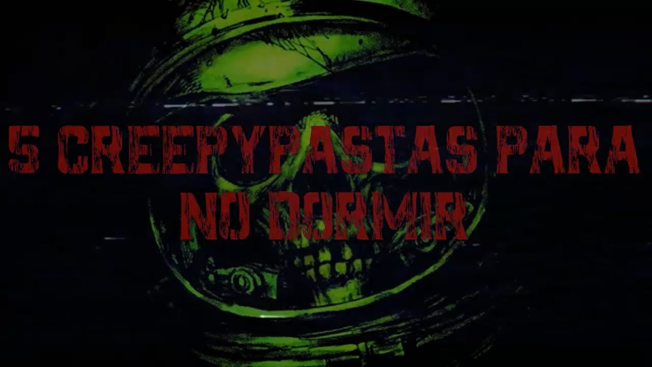 5 Creepypastas Para No Dormir Temporada 4 Parte 3 LOQUENDO