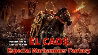 ¡El Caos! Especial Warhammer Fantasy #12 Podcast Hora del Saqueo #87