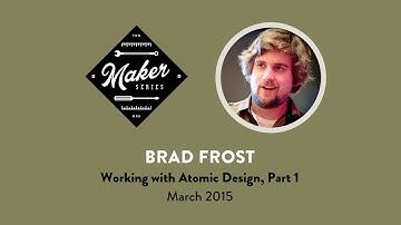 Atomic Design with Brad Frost, Part 1 (Workshop Recording) | Sparkbox - Build Right: Maker Series