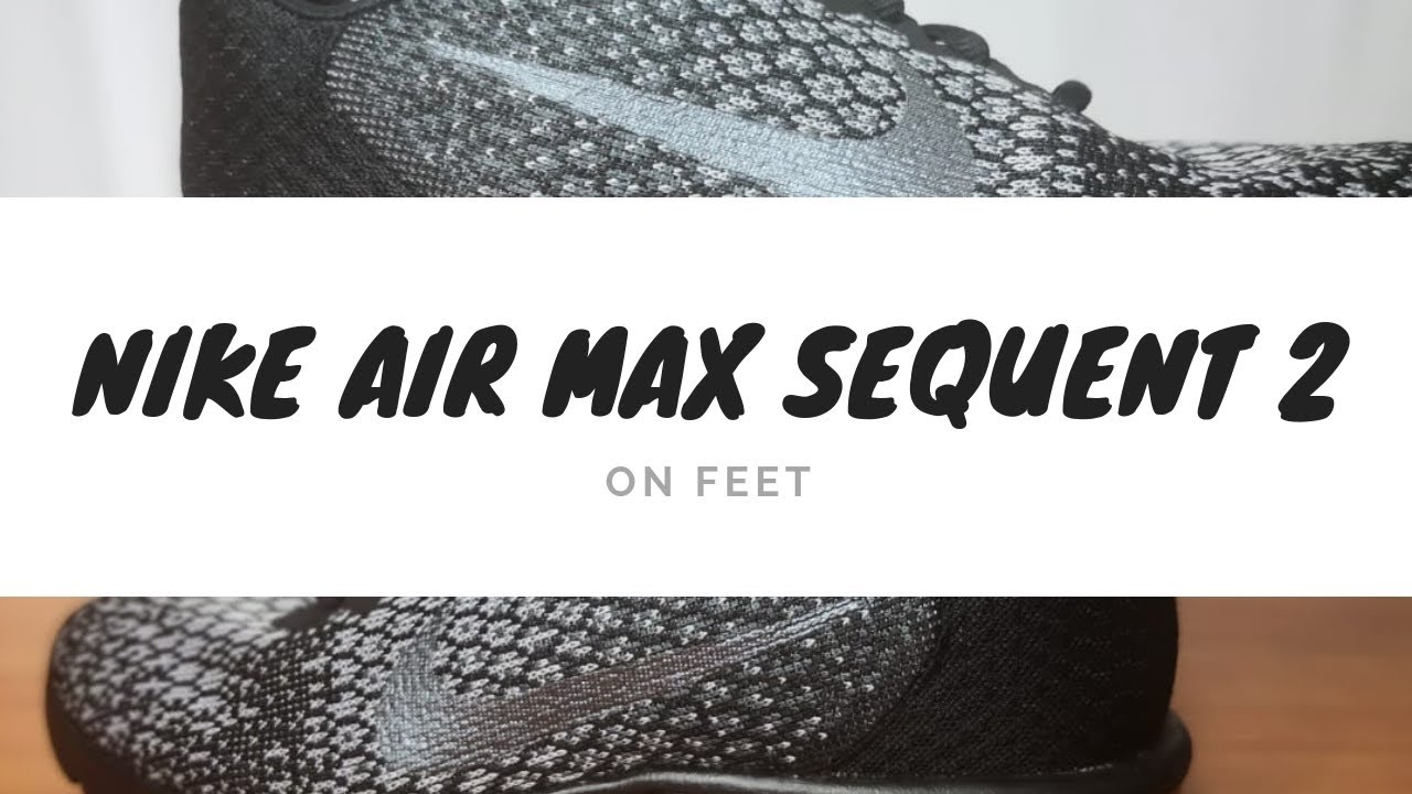 nike air max sequent 2 on feet