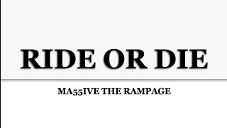 MA55IVE THE RAMPAGE『Ride or Die』歌詞/rom/eng lyrics from HiGH&LOW THE WORST X