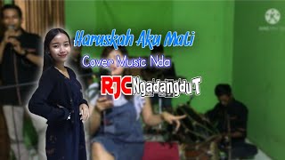 Haruskah Aku Mati - Aku mengalah karena cinta kamau sengaja mengores luka ||Cover Nda@tukangsound