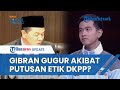 Ketua KPU Disanksi Peringatan Keras Terakhir, Nasib Prabowo-Gibran Terancam seusai Keputusan DKPP?