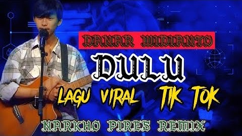 N.P Official Remix || LAGU VIRAL TIK TOK || DANAR WIDIANTO [ DULU ]