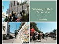 Walking in Haiti: Petionville