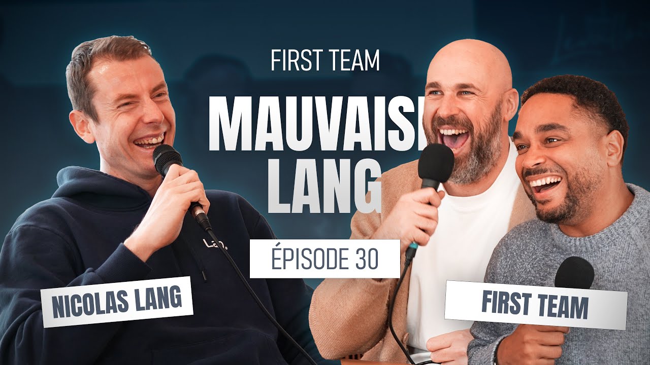 First Team : Parler basket autrement et construire le média de référence - Mauvaise Lang #30