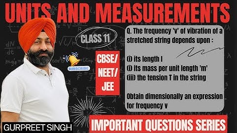 The Frequency v of Vibration of a Stretched String Depends Upon: Length,Mass,Tension| Physics – 11th