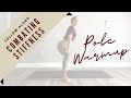 Pole WARMUP for Fluidity & Smooth Dancing | Beginner Friendly |