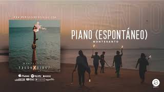 Piano (Espontáneo) [Audio] - Montesanto