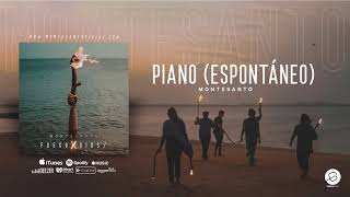 Video thumbnail of "Piano (Espontáneo) [Audio] - Montesanto"