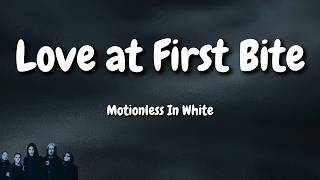 Motionless In White - Love At First Bite (Lyrics)