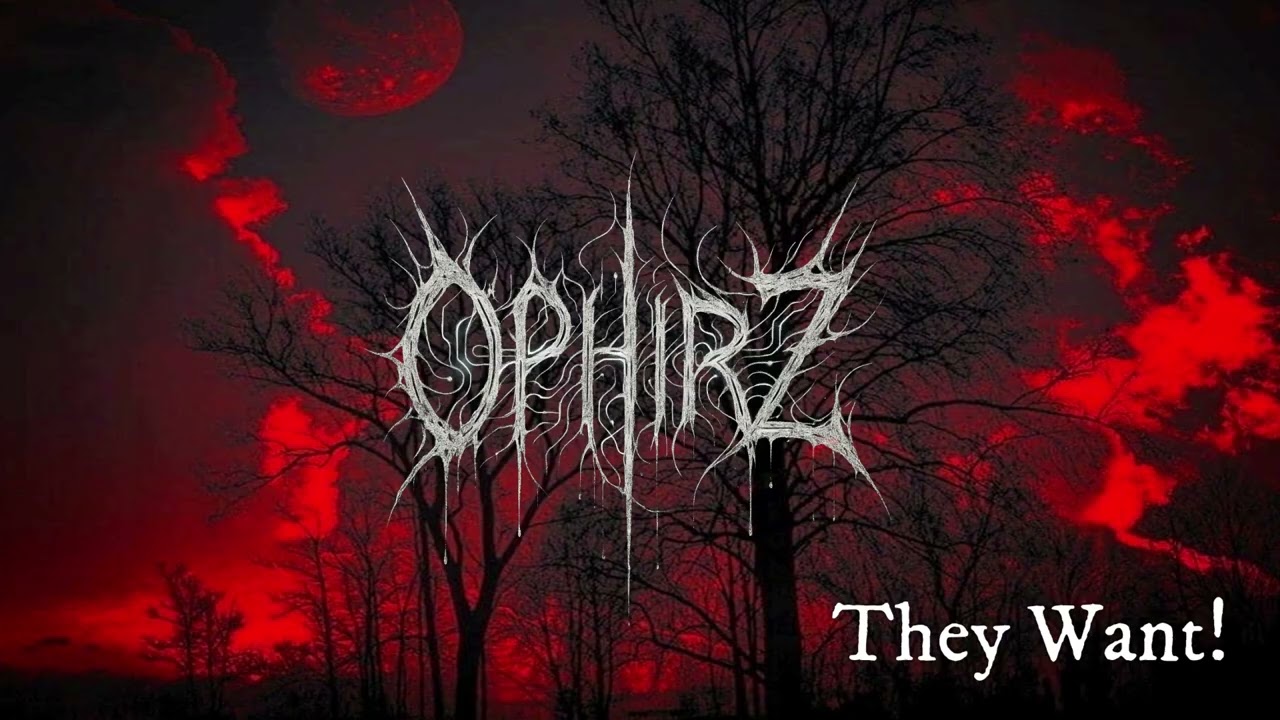 Ophirz - They Want!