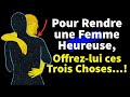 Pour rendre une femme heureuse offrezlui ces trois chosespsychologie fminine josh citations