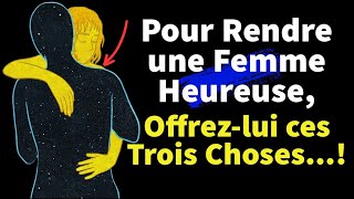 Pour Rendre une Femme Heureuse, Offrez-lui ces Trois Choses...!Psychologie Féminine |Josh Citations