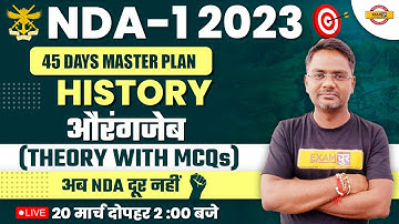 NDA-1 2023 | HISTORY CLASSES | औरंगजेब | THEORY WITH MCQS | BY AMARENDRA SIR EXAMPUR