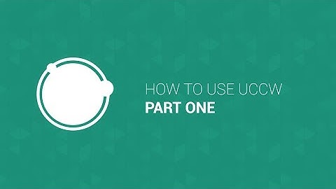 How to use UCCW [PART ONE]