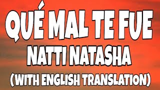 Natti Natasha - Que Mal Te Fue (Letra\/Lyrics With English Translation) Video