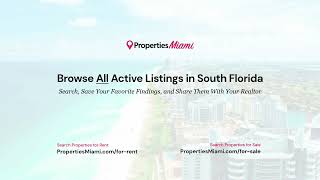 Search Miami MLS Listings With PropertiesMiami.com | Broward and Miami Properties