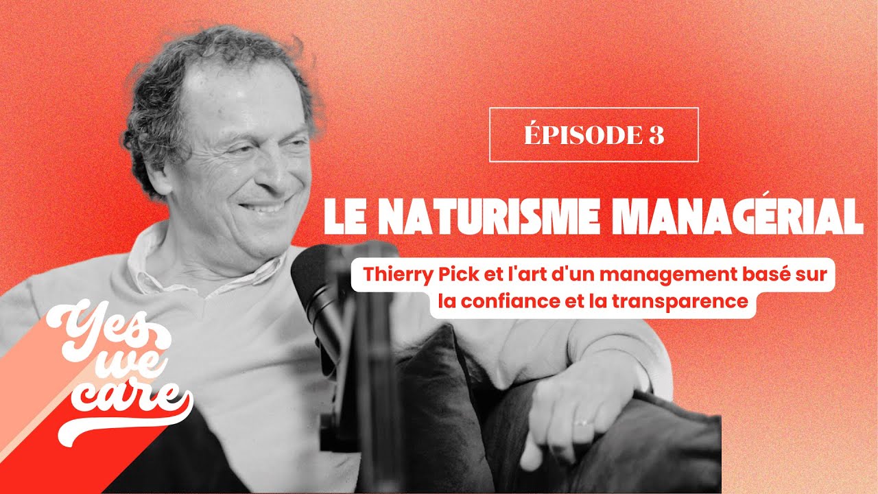 Miniature de l'épisode du podcast Yes We Care avec Thierry Pick
