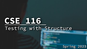 [CSE 116] Testing with Structure Monday February 27, 2023