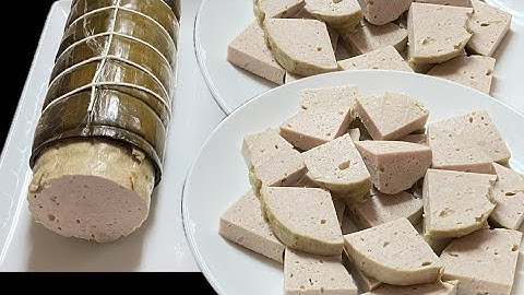 Chả Lụa - Rất đơn giản ai cũng làm được, vừa khỏi đi mua vừa không có hoá chất @ VH22 Bếp Việt