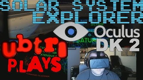 ★ Oculus Rift DK2 ➜ Solar System Explorer (Beta) ➜ Earth to Saturn! :D