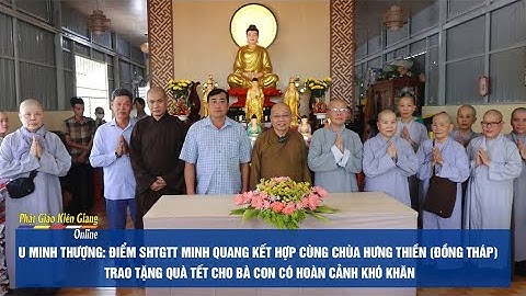 Điểm SHTGTT Minh Quang kết hợp cùng chùa Hưng Thiền trao tặng quà Tết cho bà con hoàn cảnh khó khăn