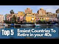 Best 5 Easiest Countries to Retire in 2022  [STATS]