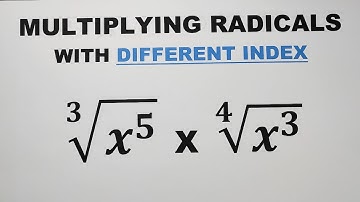 Multiplying Radicals with Different Index - Part 3 Grade 9 (Second Quarter)