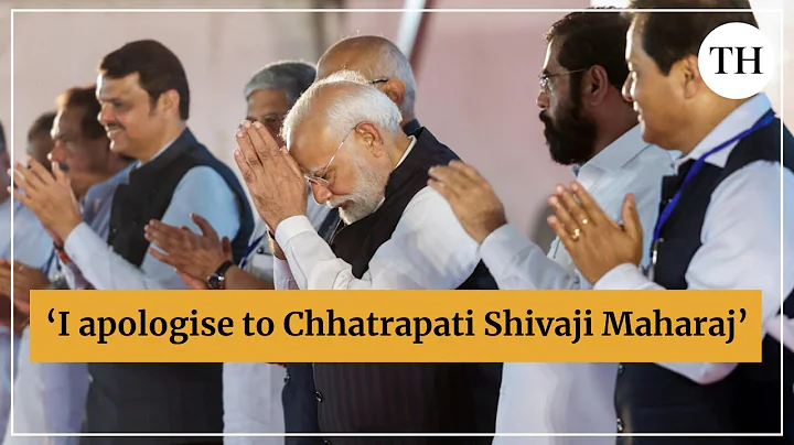 I bow down before Chhatrapati Shivaji Maharaj and apologise, says Modi