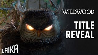Wildwood Revelación Del Título Y Teaser Oficial Subulado Hd Laika Studios