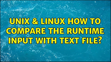Unix & Linux: How to compare the runtime input with text file?